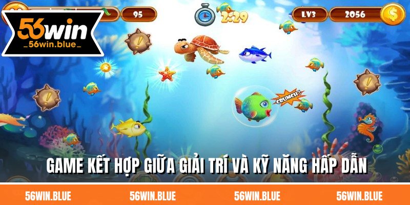 Game kết hợp giữa giải trí và kỹ năng hấp dẫn 